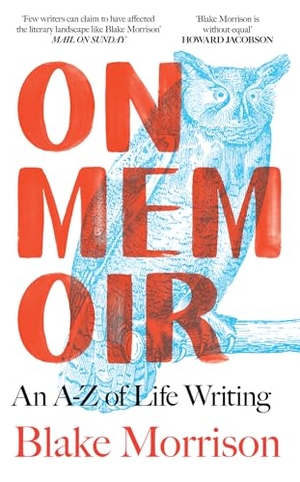 Morrison, Blake. On Memoir - An A-Z of Life Writing. HarperCollins Publishers, 2026.