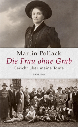 Pollack, Martin. Die Frau ohne Grab - Bericht über meine Tante. Zsolnay-Verlag, 2019.