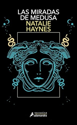 Haynes, Natalie. Las Miradas de Medusas / Stone Blind. Prh Grupo Editorial, 2026.