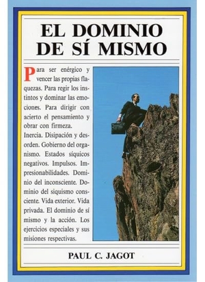 Jagot, Paul-C. / Jagot. EL DOMINIO DE SÍ MISMO. Editorial Iberia, S.A., 2000.