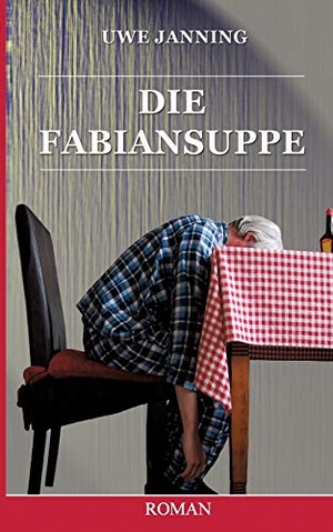 Janning, Uwe. Die Fabiansuppe. Books on Demand, 2015.