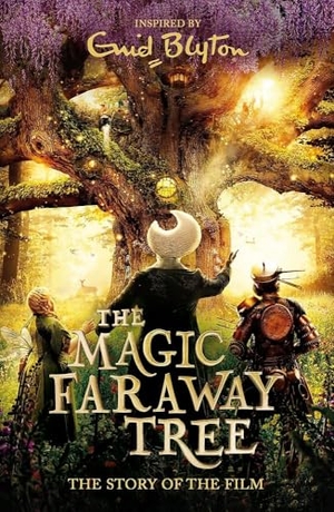 Blyton, Enid. The Magic Faraway Tree - The Magic Faraway Tree FILM NOVELISATION : The official story of the biggest new family film, The Magic Faraway Tree - in cinemas now!. Jessica Kingsley Publishers, 2026.