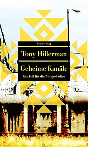 Hillerman, Tony. Geheime Kanäle - Kriminalroman. Ein Fall für die Navajo-Police (15). Unionsverlag, 2026.