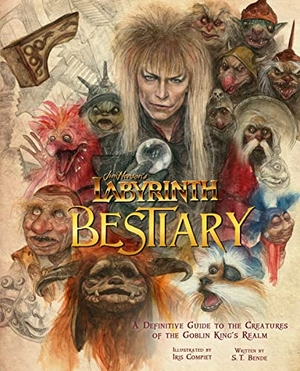 Bende, S T. Jim Henson's Labyrinth: Bestiary - A Definitive Guide to the Creatures of the Goblin King's Realm. Insight Editions, 2022.