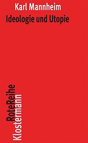 Mannheim, Karl. Ideologie und Utopie. Klostermann Vittorio GmbH, 2015.