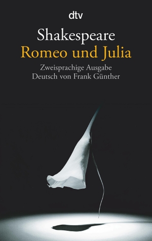 Shakespeare, William. Romeo und Julia - Zweisprachige Ausgabe. dtv Verlagsgesellschaft, 2000.