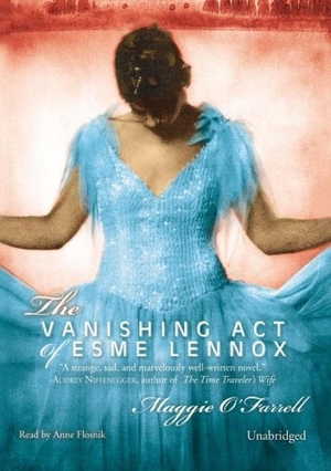 O'Farrell, Maggie. The Vanishing Act of Esme Lennox. Blackstone Publishing, 2007.