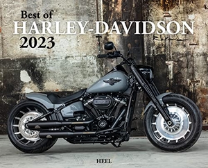 Best of Harley Davidson 2023 - Bikerträume aus Milwaukee. Heel Verlag GmbH, 2022.