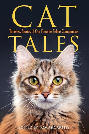 McCarthy, Tom (Hrsg.). Cat Tales - Timeless Stories of Our Favorite Feline Companions. Lyons Press, 2023.