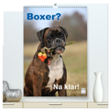 Boxer? Na klar! (hochwertiger Premium Wandkalender 2025 DIN A2 hoch), Kunstdruck in Hochglanz