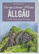 Vergessene Pfade im Allgäu
