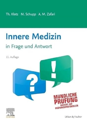 Klotz, Theodor / Schupp, Marco et al. Innere Medizin in Frage und Antwort - in Frage und Antwort. Urban & Fischer/Elsevier, 2022.