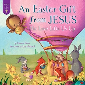 Jones, Susan. Easter Gift from Jesus - His Love Lifts Us Up. Good Books, 2020.
