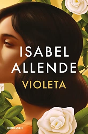 Allende, Isabel. Violeta. DEBOLSILLO, 2023.