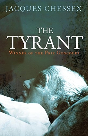Chessex, Jacques. The Tyrant. Bitter Lemon Press, 2012.