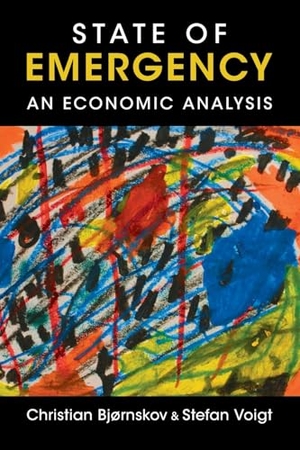 Bjørnskov, Christian / Stefan Voigt. State of Emergency. Cambridge University Press, 2024.