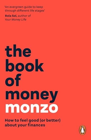 Monzo. Book of Money - How to feel good (or better) about your finances. Penguin Random House UK, 2026.