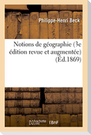 Notions de géographie 3e édition revue et augmentée