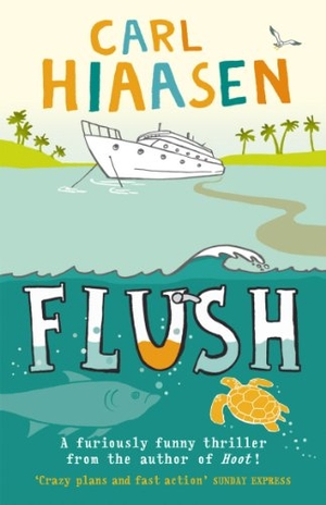 Hiaasen, Carl. Flush. Penguin Random House Children's UK, 2006.