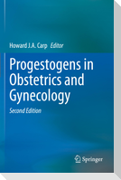 Progestogens in Obstetrics and Gynecology