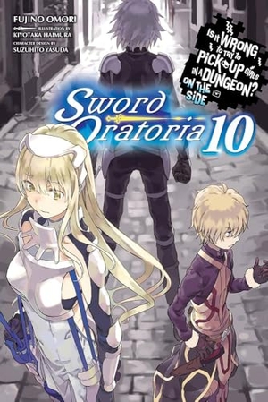 Delucia, Dale / Omori, Fujino et al. Is It Wrong to Try to Pick Up Girls in a Dungeon? On the Side: Sword Oratoria, Vol. 10 (light novel). Little, Brown & Company, 2019.