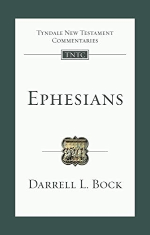Bock, Darrell L. Ephesians - An Introduction And Commentary. IVP, 2019.