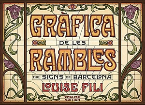 Fili, Louise. Gràfica de les Rambles : the signs of Barcelona. Editorial Gustavo Gili, S.L., 2018.