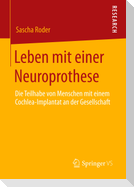 Leben mit einer Neuroprothese