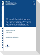 Aktuarielle Methoden der deutschen Privaten Krankenversicherung