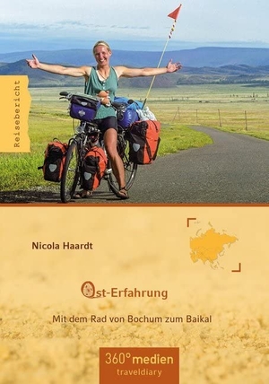 Haardt, Nicola. Ost-Erfahrung - Mit dem Rad von Bochum zum Baikal. traveldiary, 2019.