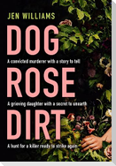 Dog Rose Dirt
