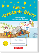 Deutsch-Stars 1. Schuljahr - Kleine Deutsch-Stars. Vorübungen zum Schreiben und Lesen