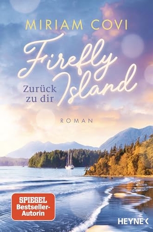 Covi, Miriam. Firefly Island: Zurück zu dir - Roman. Heyne Taschenbuch, 2026.