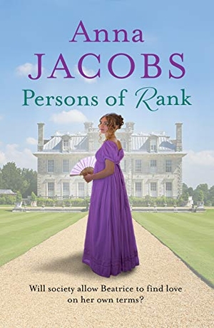 Jacobs, Anna. Persons of Rank - An uplifting and romantic historical saga. Canelo, 2019.