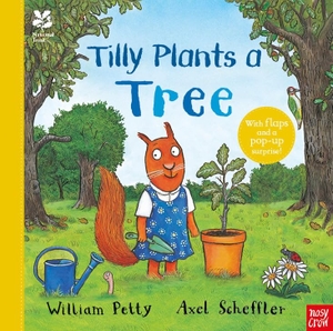 Petty, William. National Trust: Tilly Plants a Tree. Nosy Crow Ltd, 2022.