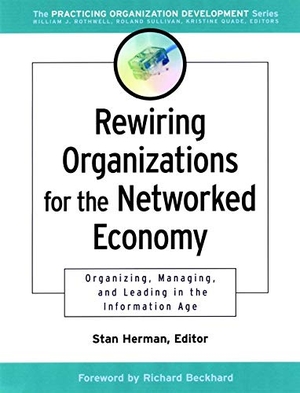 Herman. Rewiring Organizations. John Wiley & Sons, 2002.