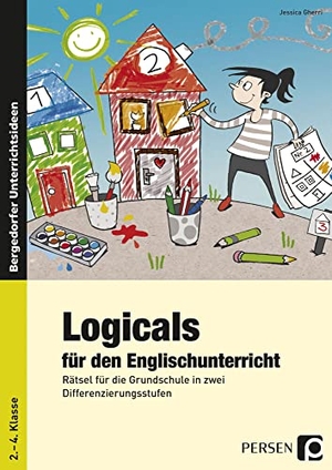Gherri, Jessica. Logicals für den Englischunterricht - Rätsel für die Grundschule in zwei Differenzierungsstufen (2. bis 4. Klasse). Persen Verlag i.d. AAP, 2021.