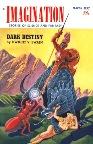 Swain, Dwight V / Lesser, Milton et al. Imagination Stories of Science and Fantasy, March 1952. Lulu Press, 2022.