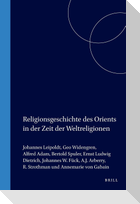 Religionsgeschichte des Orients in der Zeit der Weltreligionen