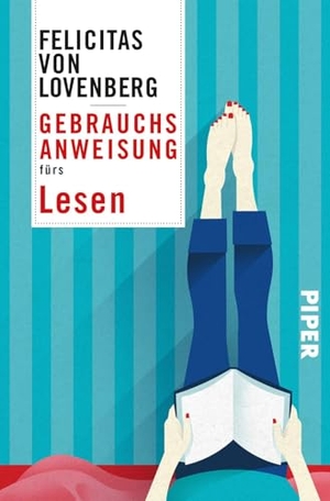 Lovenberg, Felicitas von. Gebrauchsanweisung fürs Lesen. Piper Verlag GmbH, 2018.