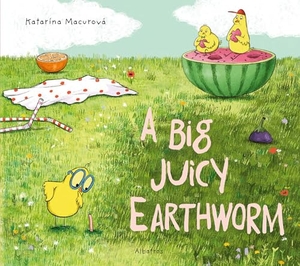 Macurova, Katarina. A Big Juicy Earthworm. Albatros Media, 2024.