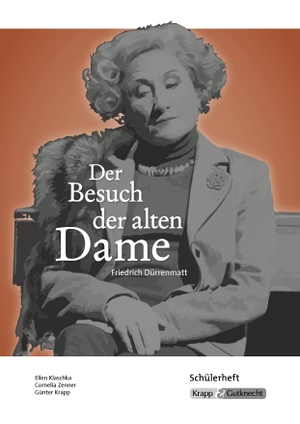 Dürrenmatt, Friedrich / Ellen Klaschka. Der Besuch der alten Dame - Friedrich Dürrenmatt - Schülerheft, Arbeitsheft, Lernmittel. Krapp&Gutknecht Verlag, 2014.