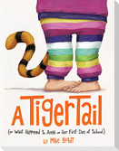 A Tiger Tail
