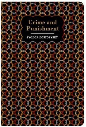 Publishing, Chiltern / Fyodor M Dostoevsky. Crime and Punishment. Chiltern Publishing, 2024.