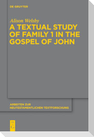 A Textual Study of Family 1 in the Gospel of John