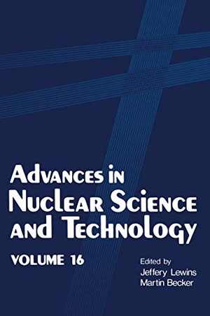 Lewins, Jeffery / Martin Becker. Advances in Nuclear Science and Technology - Volume 16. Springer Us, 1984.