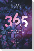 365 - Wenn die Masken fallen