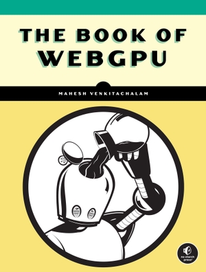 Venkitachalam, Mahesh. The Book of WebGPU. Random House LLC US, 2026.