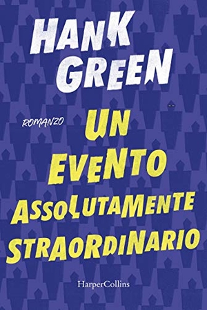 Green, Hank. Un evento assolutamente straordinario. , 2018.