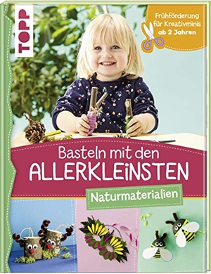 Pypke, Susanne. Basteln mit den Allerkleinsten Naturmaterialien - Frühförderung für Kreativminis ab 2 Jahren. frechverlag GmbH, 2019.